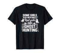 Algunas Chicas juegan con muñecas Chicas Reales Van a Cazar Fantasmas Camiseta