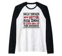 Algunas Cosas es Mejor dejarlas Solas Cita sarcástica Divertida Camiseta Manga Raglan