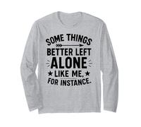 Algunas Cosas es Mejor dejarlas Solas como yo, por Ejemplo - Humor Manga Larga