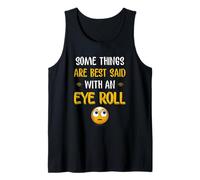 Algunas Cosas se Dicen Mejor con un Ojo en Blanco Camiseta sin Mangas
