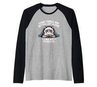 Algunas Cosas Son Mejor dejarlas Solas como yo, por Ejemplo Camiseta Manga Raglan