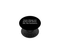 Algunas Cosas Son Mejor Dejarme Solo yo, por Ejemplo, introvertido PopSockets PopGrip Adhesivo