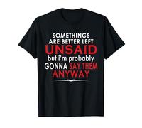 Algunas Cosas Son Mejor no decirlas Pero Probablemente Soy Camiseta