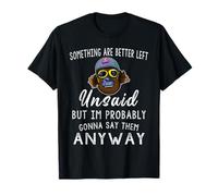 Algunas Cosas Son Mejor no decirlas Pero Probablemente Soy Camiseta