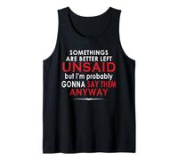 Algunas Cosas Son Mejor no decirlas Pero Probablemente Soy Camiseta sin Mangas