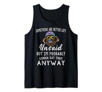 Algunas Cosas Son Mejor no decirlas Pero Probablemente Soy Camiseta sin Mangas