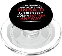 Algunas Cosas Son Mejor no decirlas Pero Probablemente Soy PopSockets PopGrip para MagSafe