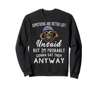 Algunas Cosas Son Mejor no decirlas Pero Probablemente Soy Sudadera