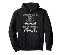 Algunas Cosas Son Mejor no decirlas Pero Probablemente Soy Sudadera con Capucha