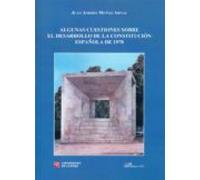 Algunas cuestiones sobre el desarrollo de la Constitución Española de 1978
