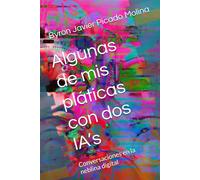 Algunas de mis pláticas con dos IA’s: Conversaciones en la neblina digital (Biosofía)