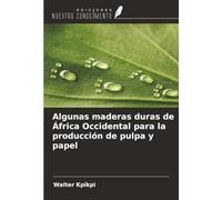Algunas maderas duras de África Occidental para la producción de pulpa y papel