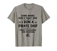 Algunas mamás dirigen un Barco yo dirijo un Barco Pirata Camiseta