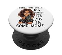 Algunas mamás juran Que Soy yo Soy Algunas mamás PopSockets PopGrip Adhesivo