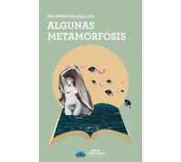 Algunas metamorfosis (Narrativa)