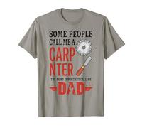 Algunas Personas me Llaman Carpintero Lo más Importante Llámame papá Camiseta