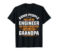 Algunas Personas me Llaman Ingeniero Lo más Importante Llámame Abuelo Camiseta