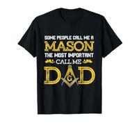 Algunas personas me llaman masón Lo más importante Llámame papá Camiseta