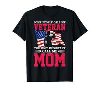 Algunas Personas me Llaman Veterano Lo más Importante Llámame mamá Camiseta
