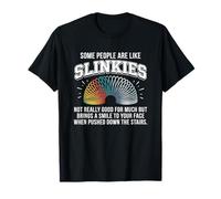 Algunas Personas Son como Slinkies... Divertido Decir Actitud Novedad Camiseta