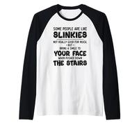 Algunas personas son como slinkies no son realmente buenos para mucho Camiseta Manga Raglan