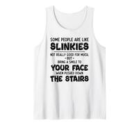 Algunas personas son como slinkies no son realmente buenos para mucho Camiseta sin Mangas