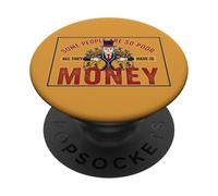 Algunas Personas Son Tan pobres Todo lo Que Tienen es Dinero PopSockets PopGrip Adhesivo