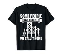 Algunas Personas Temen Altas - Andamio De Andamio Camiseta