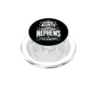 Algunas tías Tienen sobrinos guapos Soy yo, Soy Algunas tías PopSockets PopGrip para MagSafe