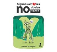 Algunos Amores No Duelen Tanto
