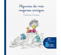 Algunos de mis mejores amigos (MIS CUENTOS FAVORITOS DE TREN AZUL)