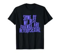 Algunos de mis Mejores Amigos Son heterosexuales Camiseta