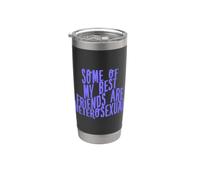 Algunos de mis mejores amigos son heterosexuales Vaso térmico de acero inoxidable de doble pared