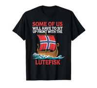 Algunos de no Hablar con Sus Hijos sobre Lutefisk ¿Quién lo hará Camiseta