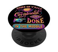 Algunos de ustedes Pan de maíz no se Hacen Graciosos PopSockets PopGrip Adhesivo