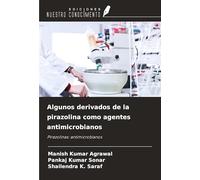 Algunos derivados de la pirazolina como agentes antimicrobianos: Pirazolinas: antimicrobianos