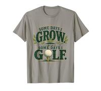 Algunos días crezco Algunos días Golf Jardinería Camiseta