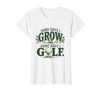 Algunos días crezco Algunos días Golf Jardinería Camiseta gráfica económica, Mujer, Blanco, XL