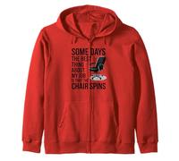 Algunos días lo Mejor de mi Trabajo es Que The ChairSpins Sudadera con Capucha