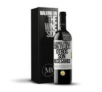 «Algunos finales son felices Otros son necesarios» Mensaje en una Botella. Vino Tinto Premium Reserva 12 Meses + Gift Box. Etiqueta Blanca PERSONALIZABLE