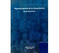 Algunos Genios De La Computacion. Biografias Breves