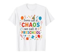 Algunos lo Llaman Caos Lo llamamos Maestros de Preescolar Divertido Camiseta