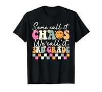 Algunos lo Llaman Caos Lo llamamos Maestros de Tercer Grado de Tercer Grado Camiseta