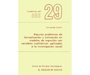 Algunos problemas de formalización y estimación en modelos de regresión con variables cualitativas, aplicadas a la investigación social
