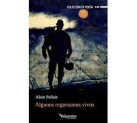 Algunos regresamos vivos: 440 (Colección Valparaíso de Poesía)