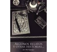 Algunos relatos y otras historias