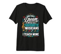 Algunos sueñan con Conocer músicos Favoritos Que Acabo de enseñar a los míos Camiseta Premium