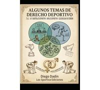 Algunos temas actuales de derecho deportivo