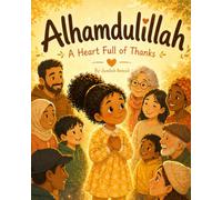 Alhamdulillah: A Heart Full of Thanks