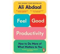 Ali Abdaal Feel-Good Productivity (Tapa blanda)